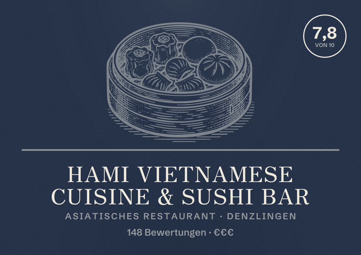 Illustriertes Poster von HaMi Vietnamese Cuisine & Sushi Bar, Asiatisches Restaurant in Denzlingen: Bewertung 7,8 von 10 aus 148 Bewertungen, Preisniveau €€€