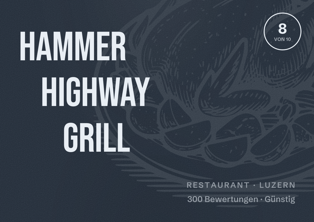 Illustriertes Poster von Hammer Highway Grill, Restaurant in Luzern: Bewertung 8 von 10 aus 300 Bewertungen, Preisniveau Günstig