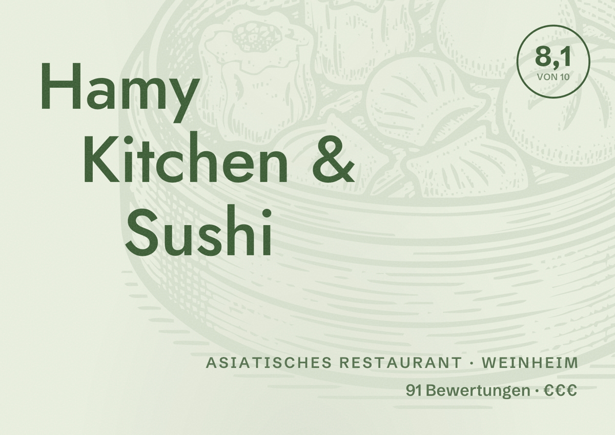 Illustriertes Poster von Hamy Kitchen & Sushi, Asiatisches Restaurant in Weinheim: Bewertung 8,1 von 10 aus 91 Bewertungen, Preisniveau €€€