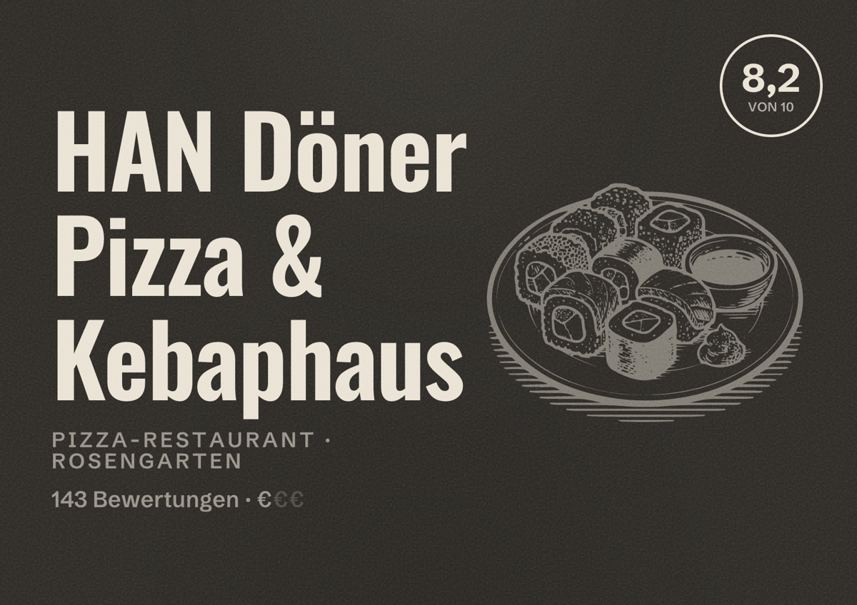 Illustriertes Poster von HAN Döner Pizza & Kebaphaus, Pizza-Restaurant in Rosengarten: Bewertung 8,2 von 10 aus 143 Bewertungen, Preisniveau €