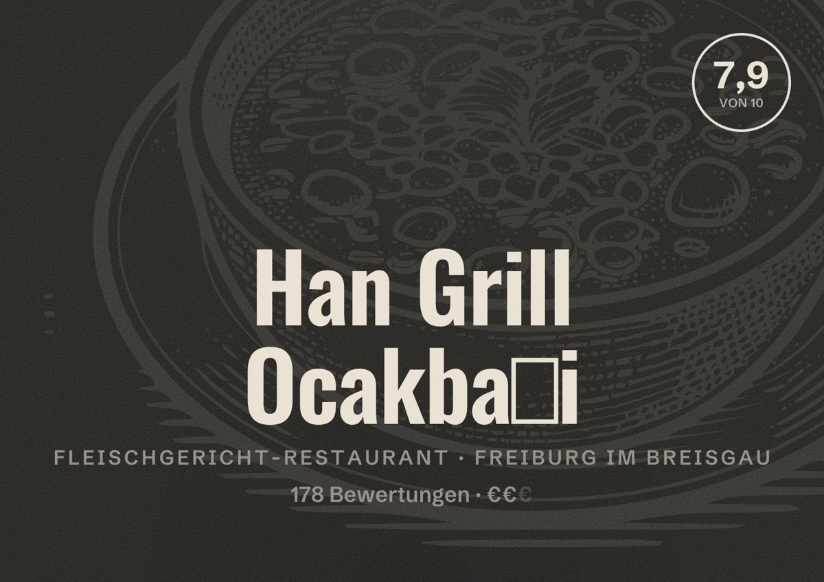 Illustriertes Poster von Han Grill Ocakbaṣi, Fleischgericht-Restaurant in Freiburg im Breisgau: Bewertung 7,9 von 10 aus 178 Bewertungen, Preisniveau €€