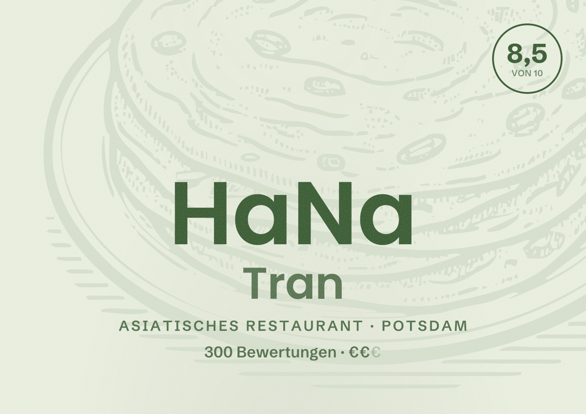 Illustriertes Poster von HaNa Tran, Asiatisches Restaurant in Potsdam: Bewertung 8,5 von 10 aus 300 Bewertungen, Preisniveau €€