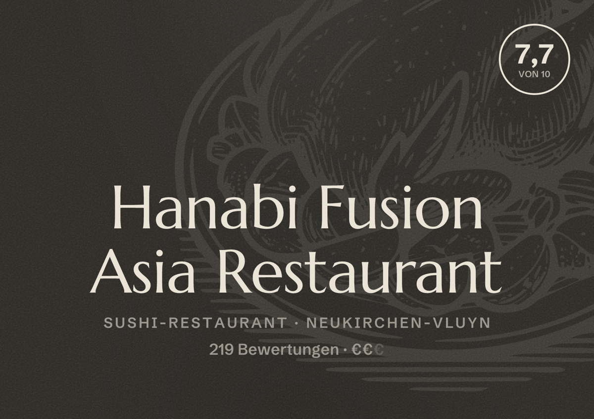 Illustriertes Poster von Hanabi Fusion Asia Restaurant, Sushi-Restaurant in Neukirchen-Vluyn: Bewertung 7,7 von 10 aus 219 Bewertungen, Preisniveau €€