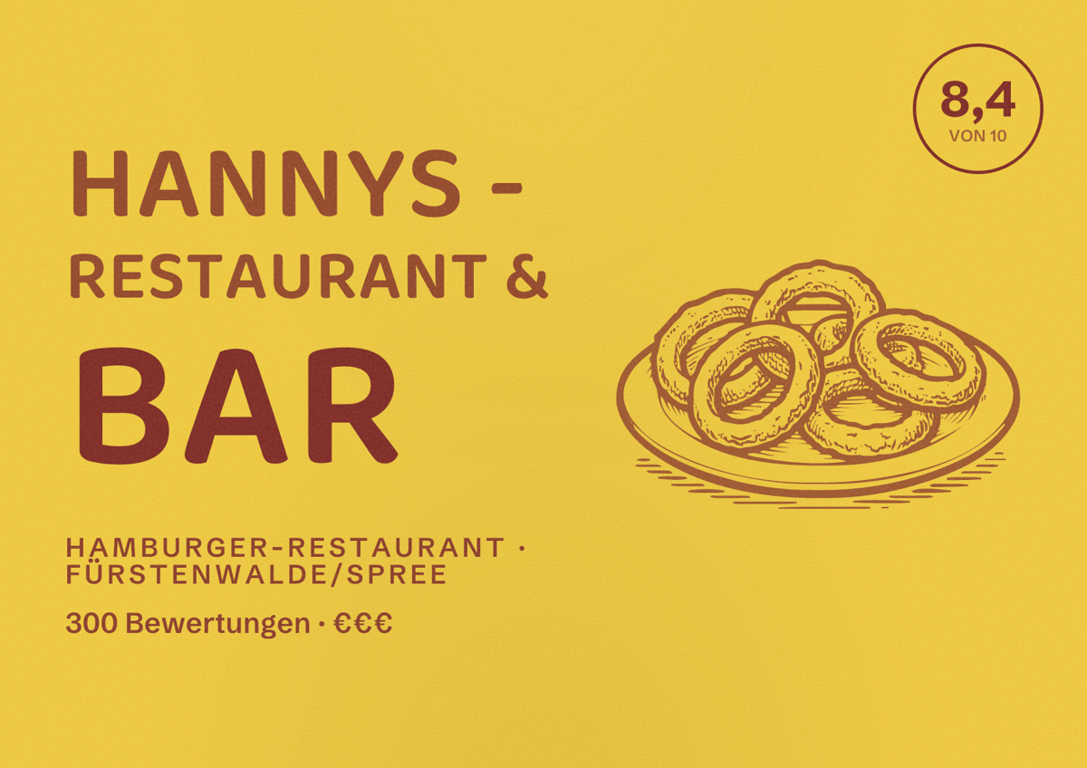 Illustriertes Poster von Hannys - Restaurant & Bar, Hamburger-Restaurant in Fürstenwalde/Spree: Bewertung 8,4 von 10 aus 300 Bewertungen, Preisniveau €€€