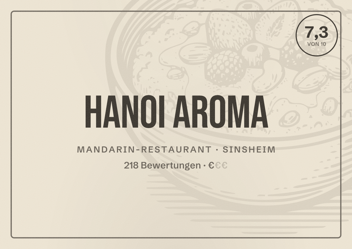 Illustriertes Poster von Hanoi Aroma, Mandarin-Restaurant in Sinsheim: Bewertung 7,3 von 10 aus 218 Bewertungen, Preisniveau €