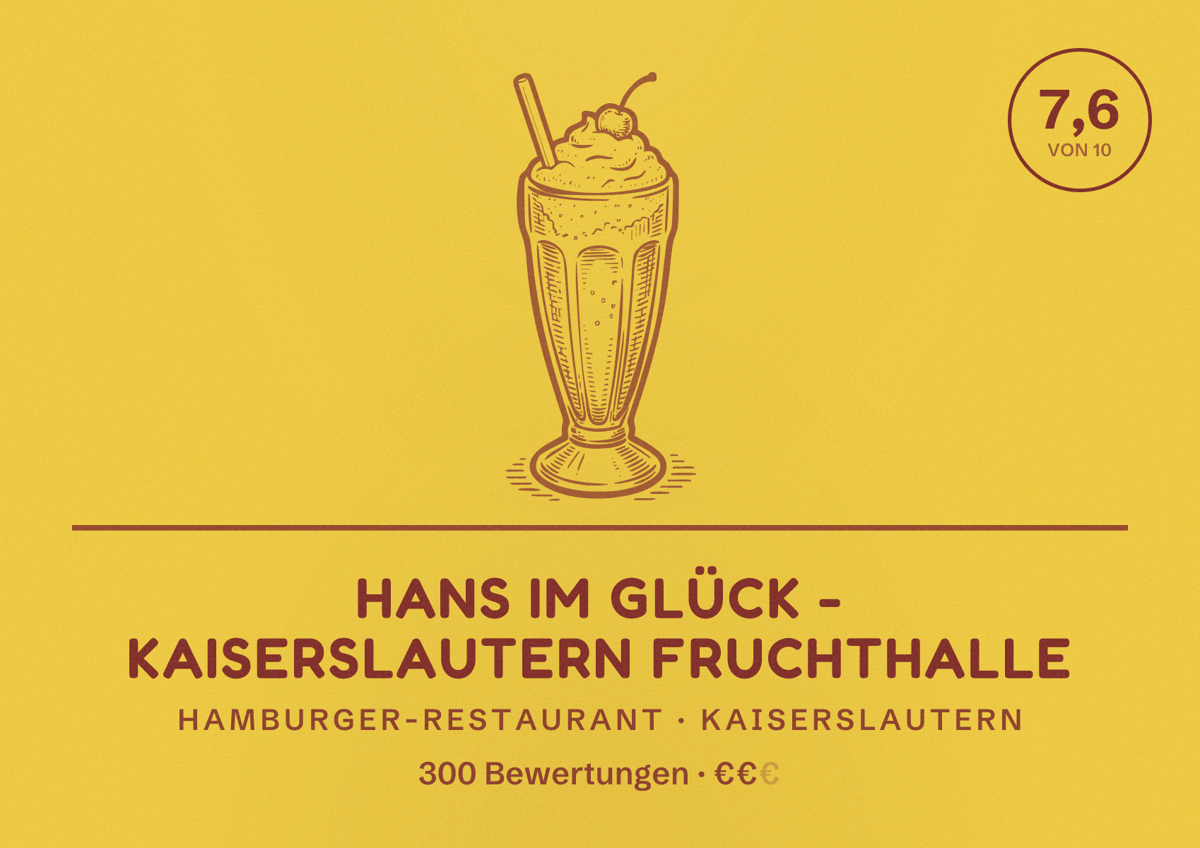 Illustriertes Poster von HANS IM GLÜCK - KAISERSLAUTERN Fruchthalle, Hamburger-Restaurant in Kaiserslautern: Bewertung 7,6 von 10 aus 300 Bewertungen, Preisniveau €€