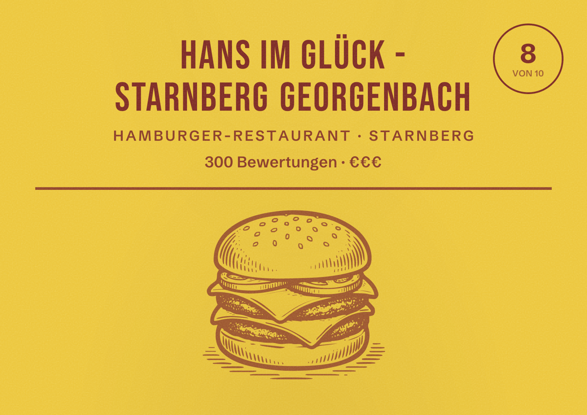 Illustriertes Poster von HANS IM GLÜCK - STARNBERG Georgenbach, Hamburger-Restaurant in Starnberg: Bewertung 8 von 10 aus 300 Bewertungen, Preisniveau €€€
