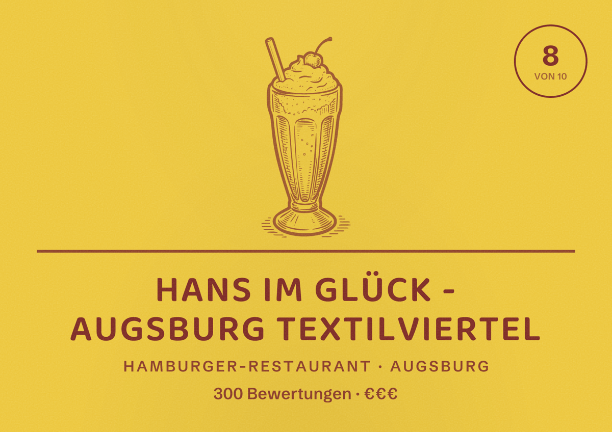 Illustriertes Poster von HANS IM GLÜCK - AUGSBURG Textilviertel, Hamburger-Restaurant in Augsburg: Bewertung 8,0 von 10 aus 300 Bewertungen, Preisniveau €€€