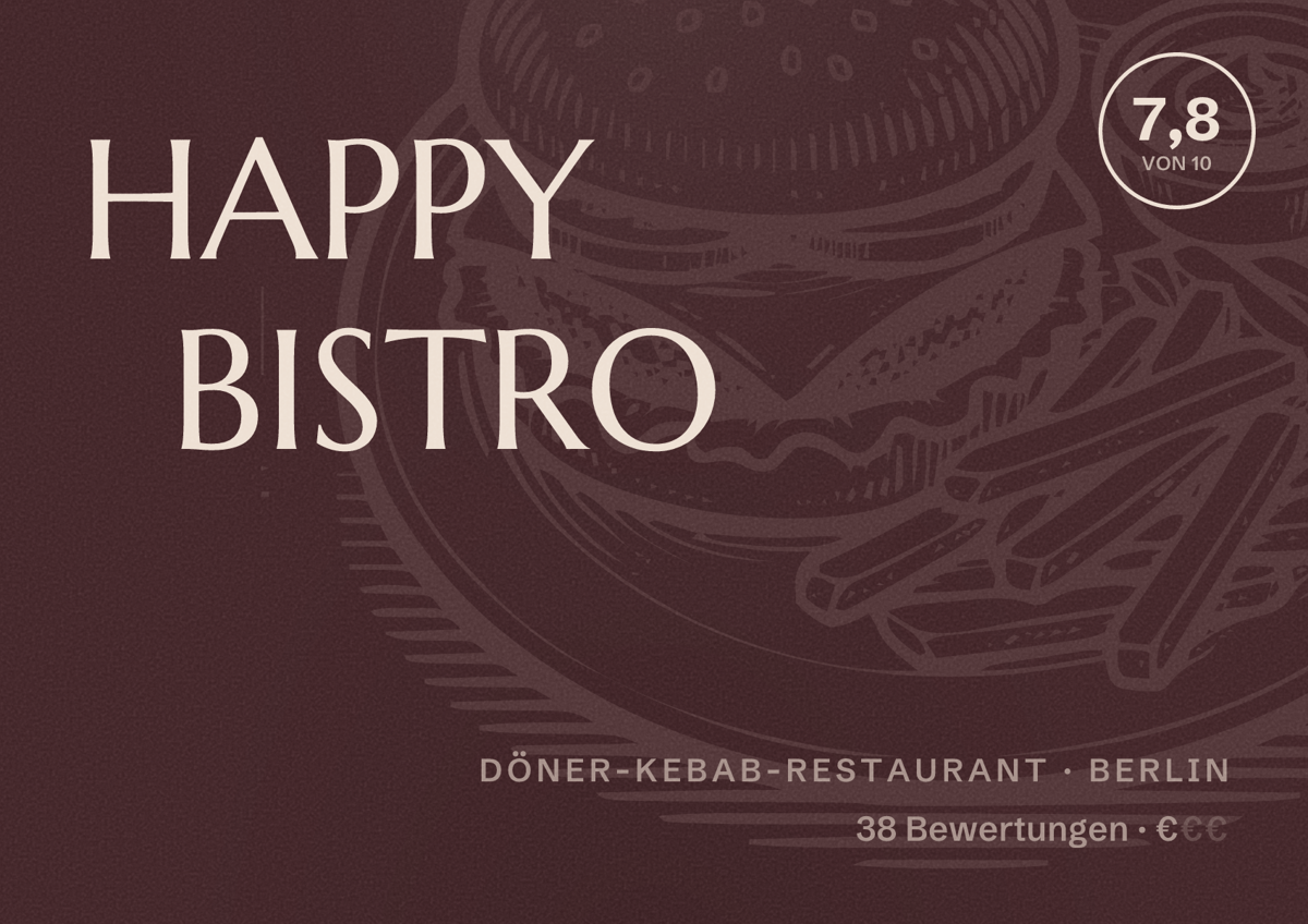 Illustriertes Poster von HAPPY BISTRO, Döner-Kebab-Restaurant in Berlin: Bewertung 7,8 von 10 aus 38 Bewertungen, Preisniveau €
