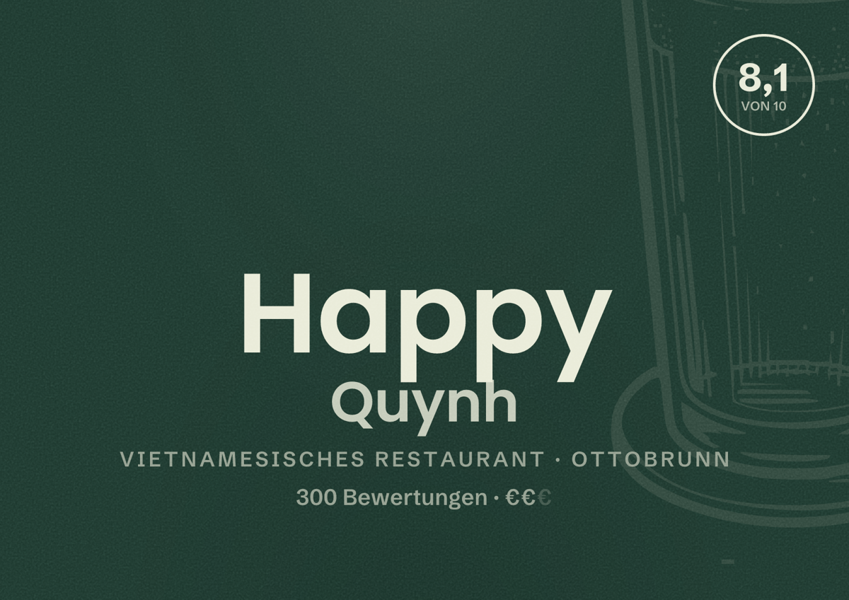 Illustriertes Poster von Happy Quynh, Vietnamesisches Restaurant in Ottobrunn: Bewertung 8,1 von 10 aus 300 Bewertungen, Preisniveau €€