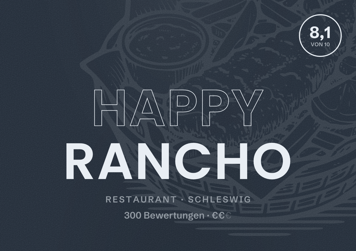 Illustriertes Poster von Happy Rancho, Restaurant in Schleswig: Bewertung 8,1 von 10 aus 300 Bewertungen, Preisniveau €€