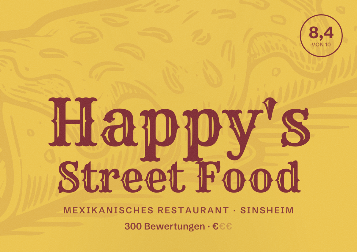 Illustriertes Poster von Happy's Street Food, Mexikanisches Restaurant in Sinsheim: Bewertung 8,4 von 10 aus 300 Bewertungen, Preisniveau €