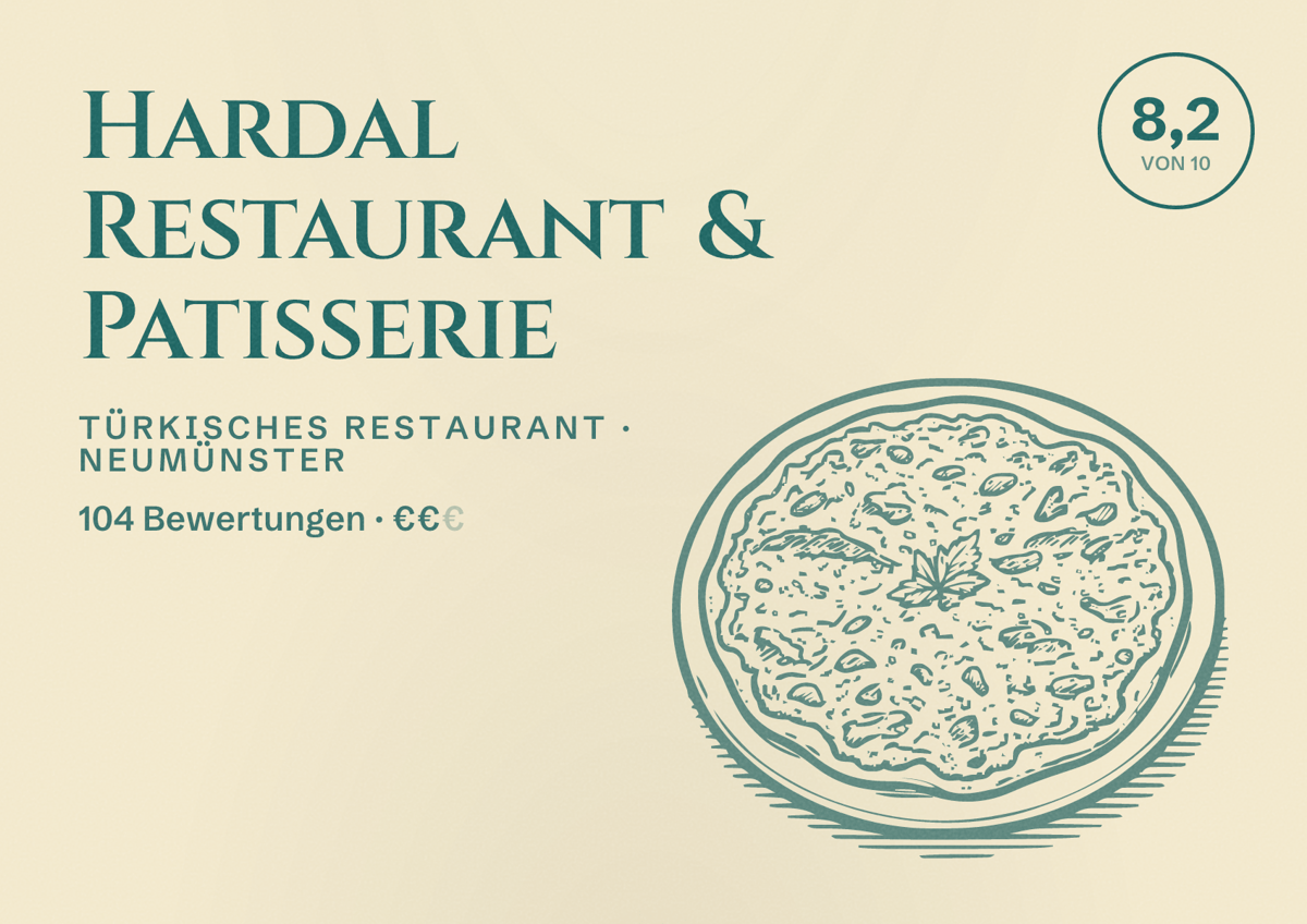 Illustriertes Poster von Hardal Restaurant & Patisserie, Türkisches Restaurant in Neumünster: Bewertung 8,2 von 10 aus 104 Bewertungen, Preisniveau €€