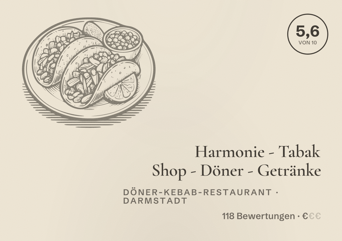 Illustriertes Poster von Harmonie - Tabak Shop - Döner - Getränke, Döner-Kebab-Restaurant in Darmstadt: Bewertung 5,6 von 10 aus 118 Bewertungen, Preisniveau €