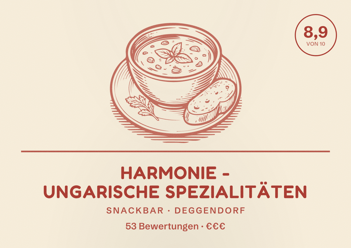 Illustriertes Poster von Harmonie - Ungarische Spezialitäten, Snackbar in Deggendorf: Bewertung 8,9 von 10 aus 53 Bewertungen, Preisniveau €€€