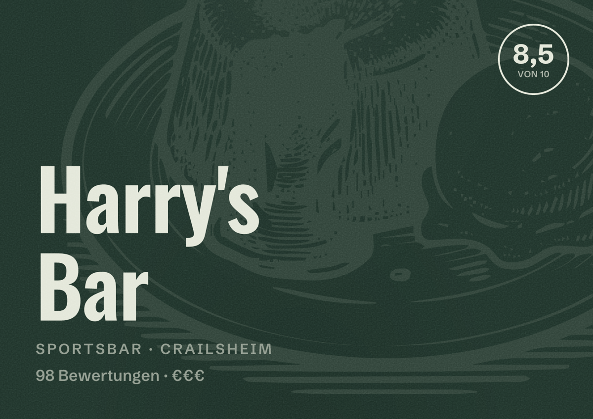 Illustriertes Poster von Harry's Bar, Sportsbar in Crailsheim: Bewertung 8,5 von 10 aus 98 Bewertungen, Preisniveau €€€