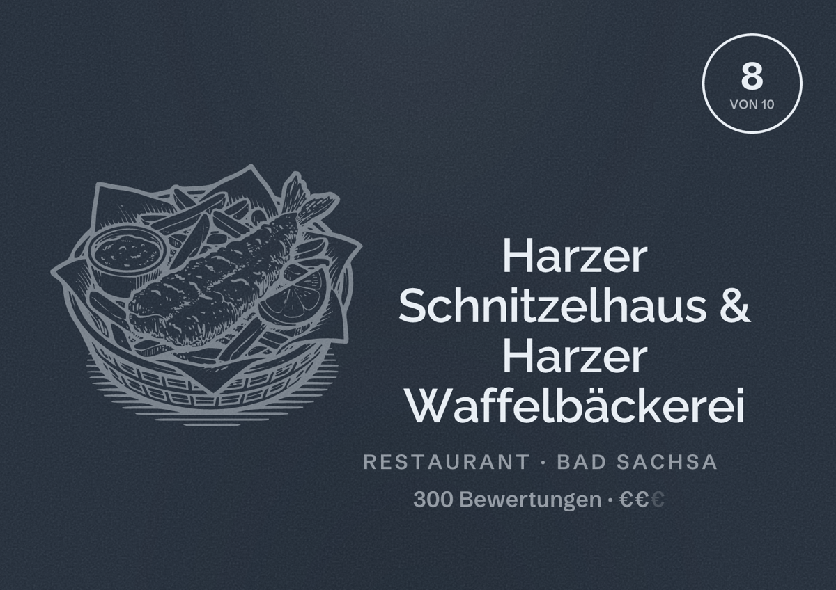 Illustriertes Poster von Harzer Schnitzelhaus & Harzer Waffelbäckerei, Restaurant in Bad Sachsa: Bewertung 8 von 10 aus 300 Bewertungen, Preisniveau €€