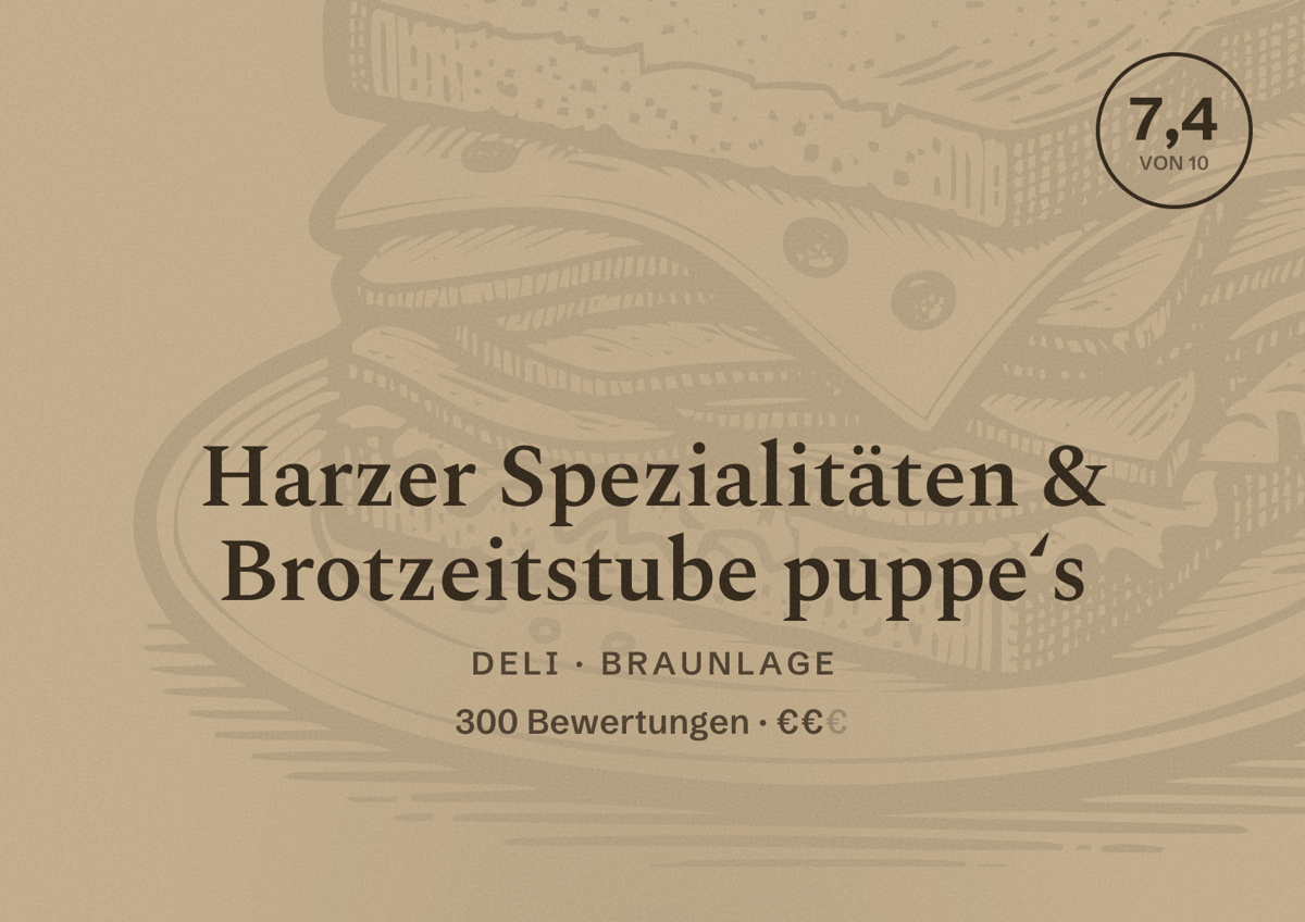 Illustriertes Poster von Harzer Spezialitäten & Brotzeitstube puppe‘s, Deli in Braunlage: Bewertung 7,4 von 10 aus 300 Bewertungen, Preisniveau €€