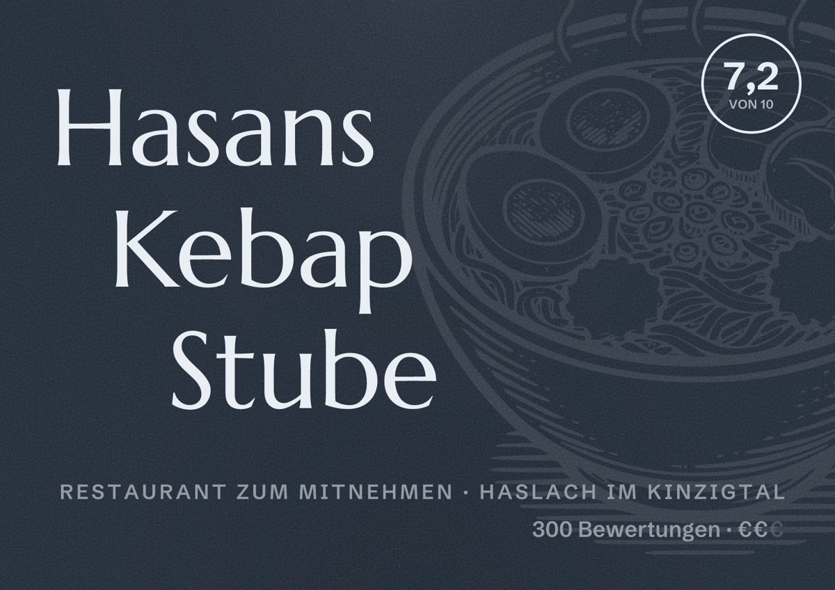 Illustriertes Poster von Hasans Kebap Stube, Restaurant zum Mitnehmen in Haslach im Kinzigtal: Bewertung 7,2 von 10 aus 300 Bewertungen, Preisniveau €€