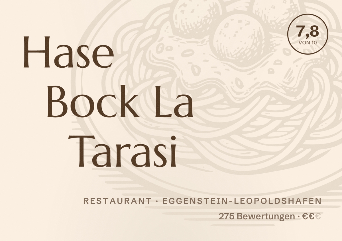 Illustriertes Poster von Hase Bock La Tarasi, Restaurant in Eggenstein-Leopoldshafen: Bewertung 7,8 von 10 aus 275 Bewertungen, Preisniveau €€