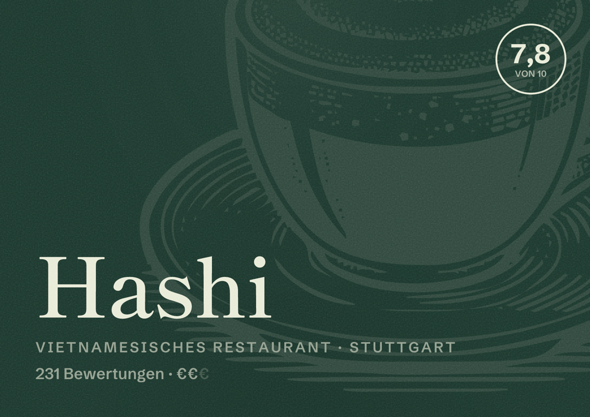 Illustriertes Poster von Hashi, Vietnamesisches Restaurant in Stuttgart: Bewertung 7,8 von 10 aus 231 Bewertungen, Preisniveau €€