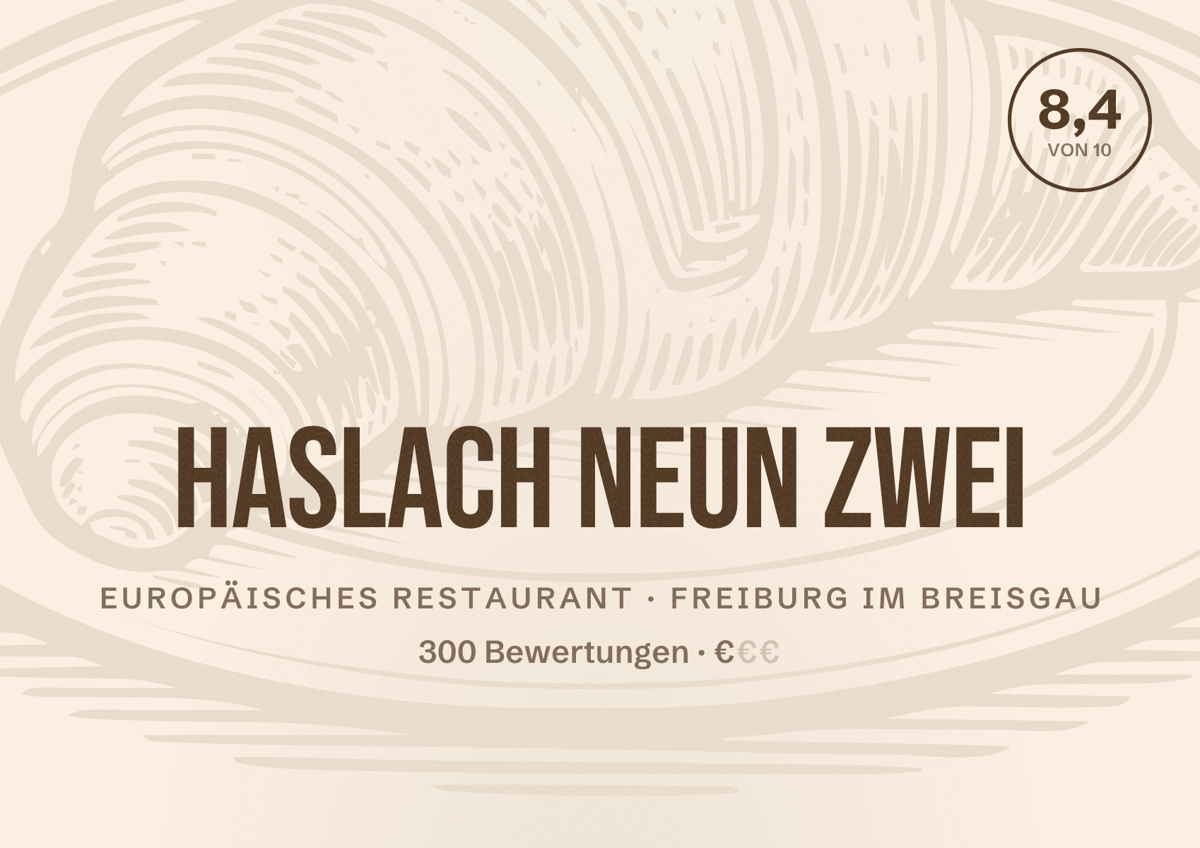 Illustriertes Poster von Haslach Neun Zwei, Europäisches Restaurant in Freiburg im Breisgau: Bewertung 8,4 von 10 aus 300 Bewertungen, Preisniveau €