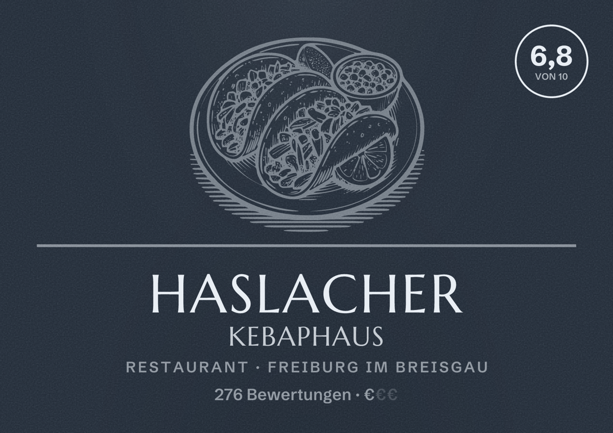 Illustriertes Poster von Haslacher Kebaphaus, Restaurant in Freiburg im Breisgau: Bewertung 6,8 von 10 aus 276 Bewertungen, Preisniveau €