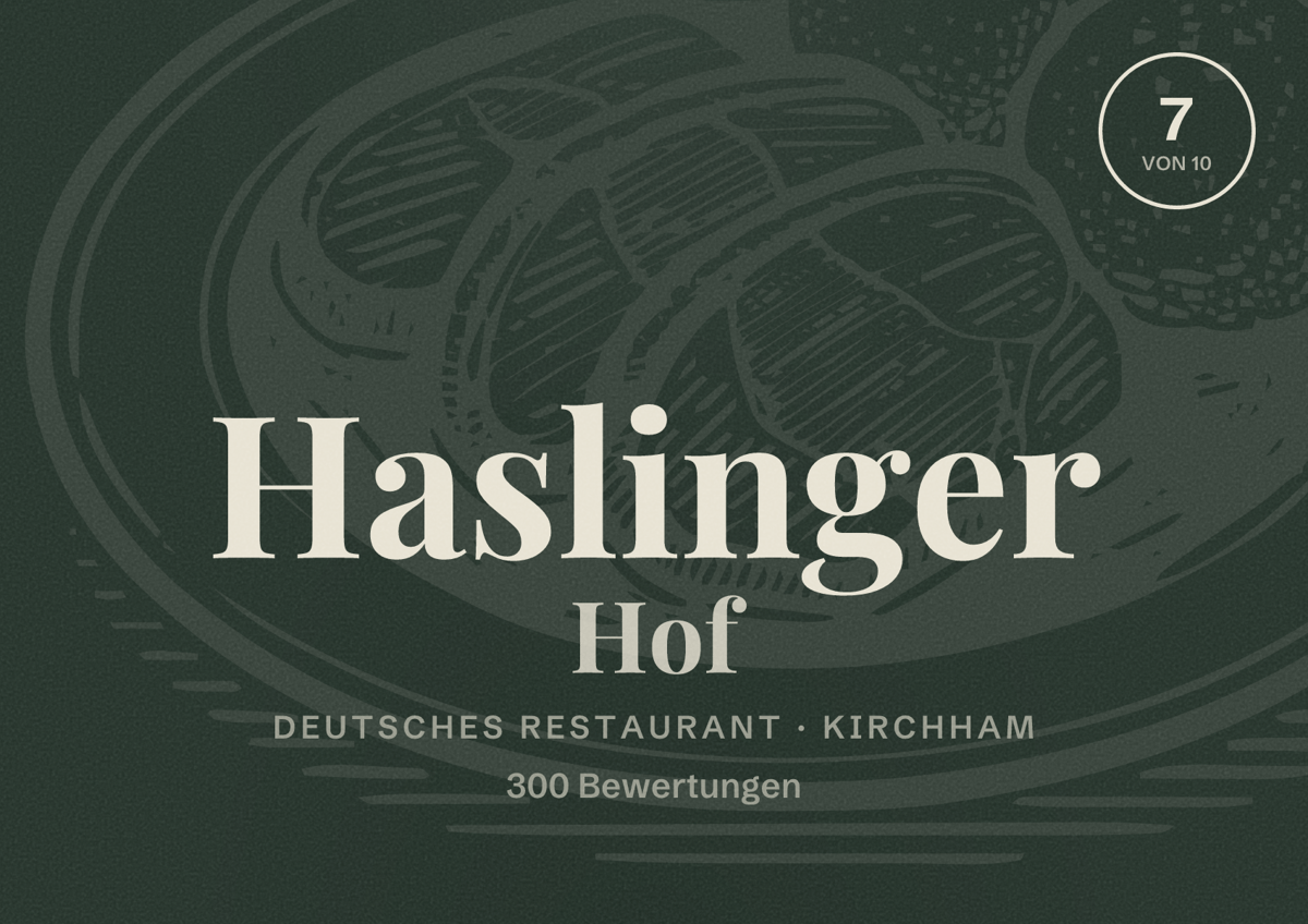 Illustriertes Poster von Haslinger Hof, Deutsches Restaurant in Kirchham: Bewertung 7 von 10 aus 300 Bewertungen
