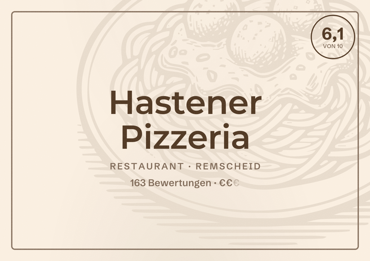 Illustriertes Poster von Hastener Pizzeria, Restaurant in Remscheid: Bewertung 6,1 von 10 aus 163 Bewertungen, Preisniveau €€