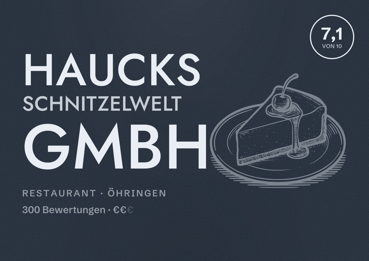 Illustriertes Poster von Haucks Schnitzelwelt GmbH, Restaurant in Öhringen: Bewertung 7,1 von 10 aus 300 Bewertungen, Preisniveau €€
