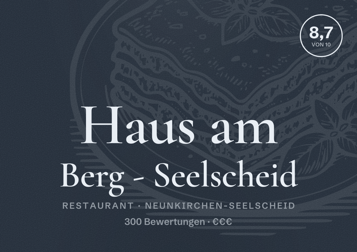Illustriertes Poster von Haus am Berg - Seelscheid, Restaurant in Neunkirchen-Seelscheid: Bewertung 8,7 von 10 aus 300 Bewertungen, Preisniveau €€€
