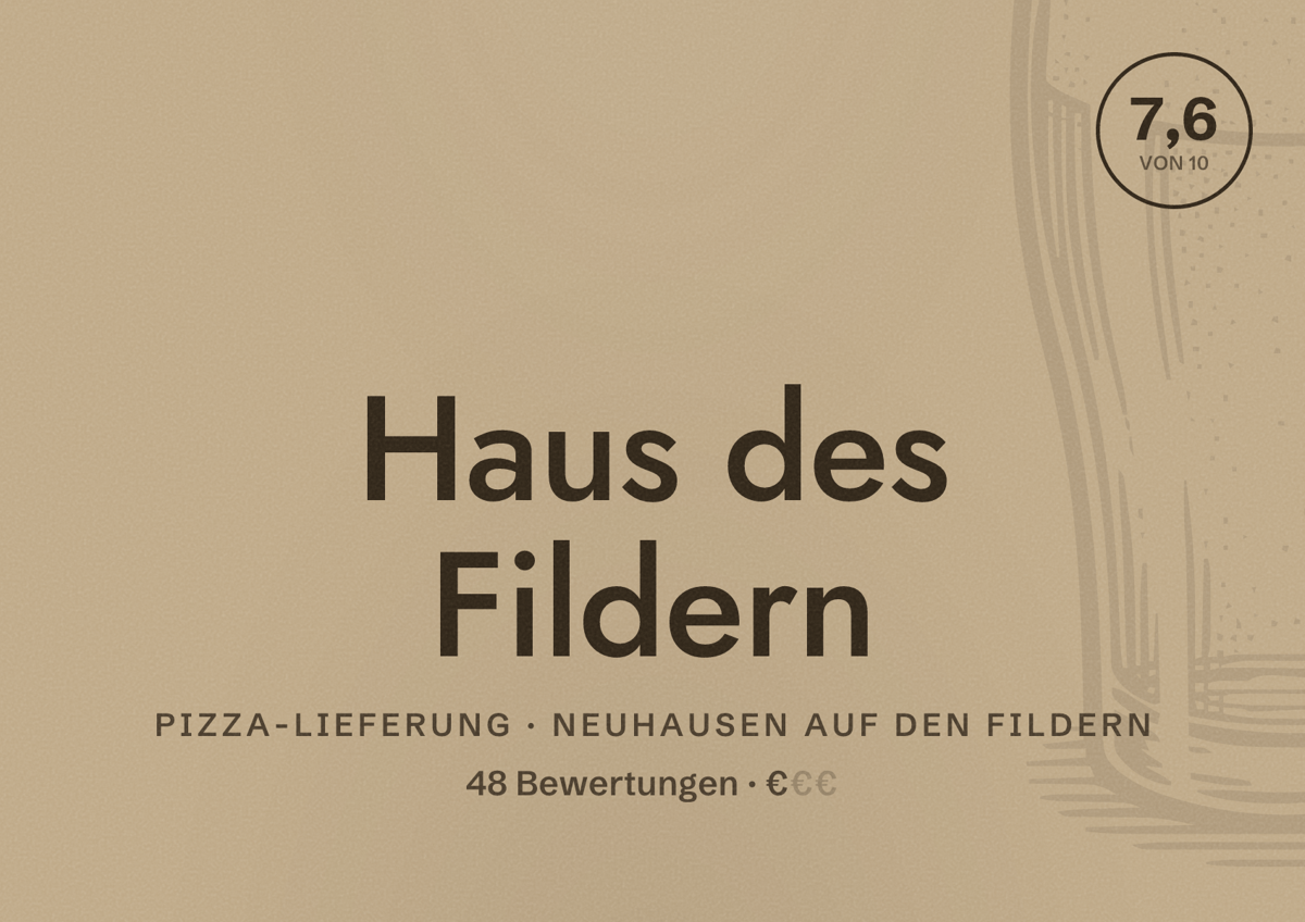 Illustriertes Poster von Haus des Fildern, Pizza-Lieferung in Neuhausen auf den Fildern: Bewertung 7,6 von 10 aus 48 Bewertungen, Preisniveau €