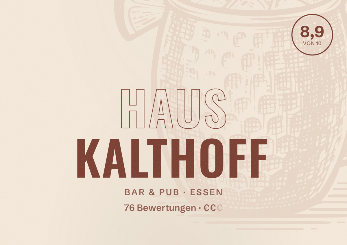 Illustriertes Poster von Haus Kalthoff, Bar & Pub in Essen: Bewertung 8,9 von 10 aus 76 Bewertungen, Preisniveau €€