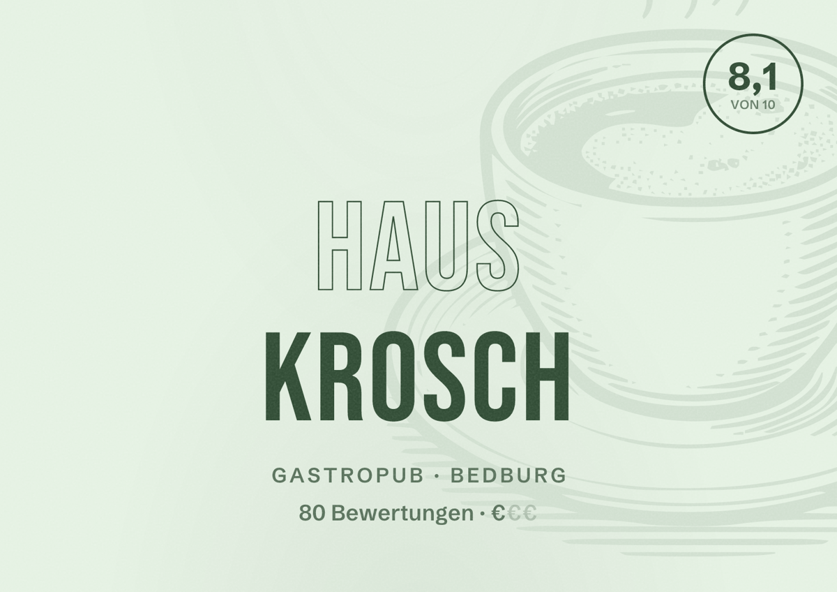 Illustriertes Poster von Haus Krosch, Gastropub in Bedburg: Bewertung 8,1 von 10 aus 80 Bewertungen, Preisniveau €