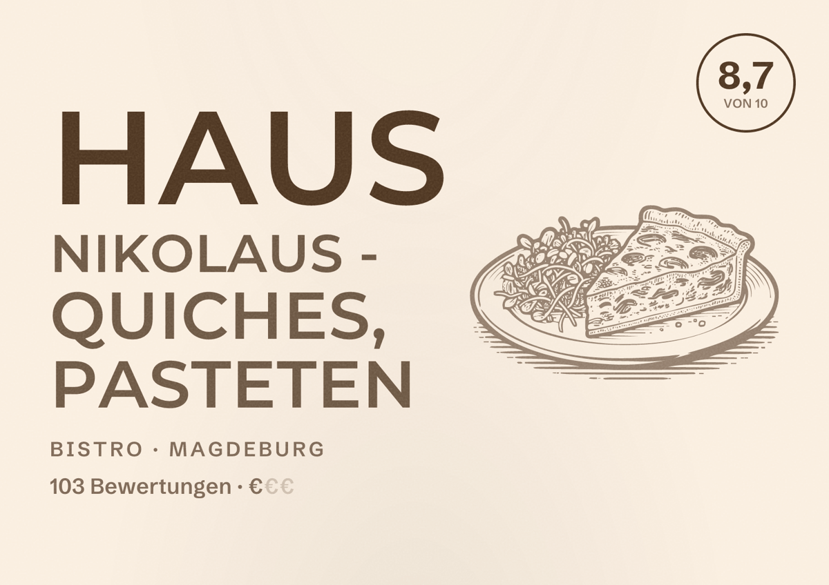 Illustriertes Poster von Haus Nikolaus - Quiches, Pasteten, Bistro in Magdeburg: Bewertung 8,7 von 10 aus 103 Bewertungen, Preisniveau €