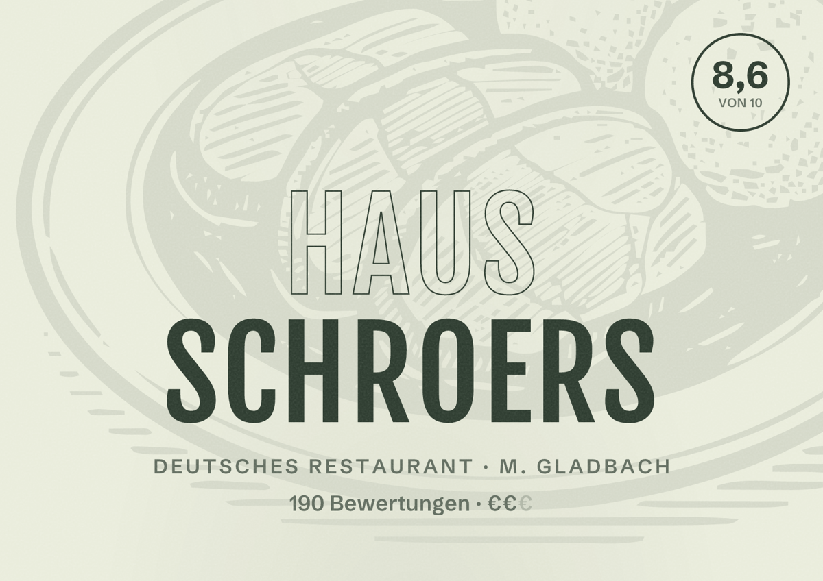Illustriertes Poster von Haus Schroers, Deutsches Restaurant in M. Gladbach: Bewertung 8,6 von 10 aus 190 Bewertungen, Preisniveau €€