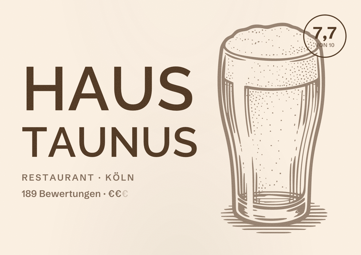 Illustriertes Poster von Haus Taunus, Restaurant in Köln: Bewertung 7,7 von 10 aus 189 Bewertungen, Preisniveau €€
