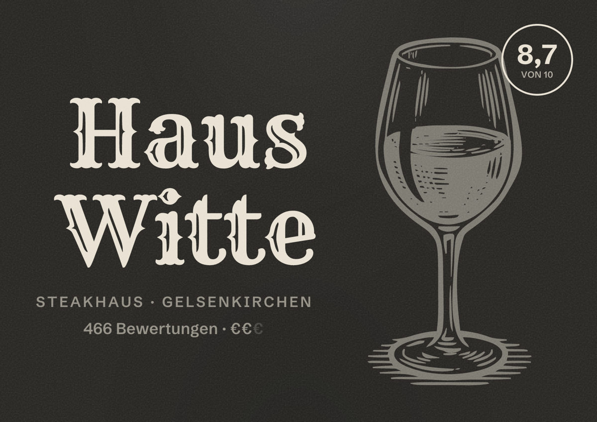 Illustriertes Poster von Haus Witte, Steakhaus in Gelsenkirchen: Bewertung 8,7 von 10 aus 466 Bewertungen, Preisniveau €€