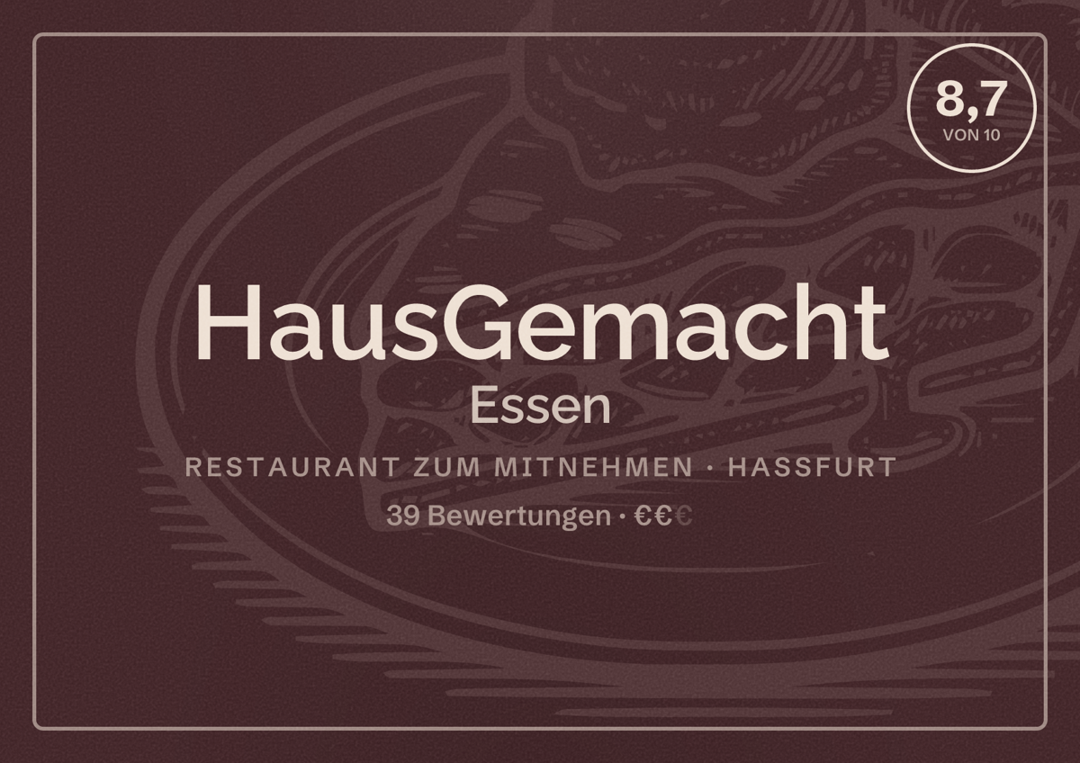 Illustriertes Poster von HausGemacht Essen, Restaurant zum Mitnehmen in Haßfurt: Bewertung 8,7 von 10 aus 39 Bewertungen, Preisniveau €€