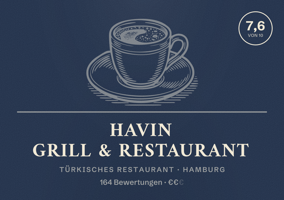 Illustriertes Poster von Havin Grill & Restaurant, Türkisches Restaurant in Hamburg: Bewertung 7,6 von 10 aus 164 Bewertungen, Preisniveau €€
