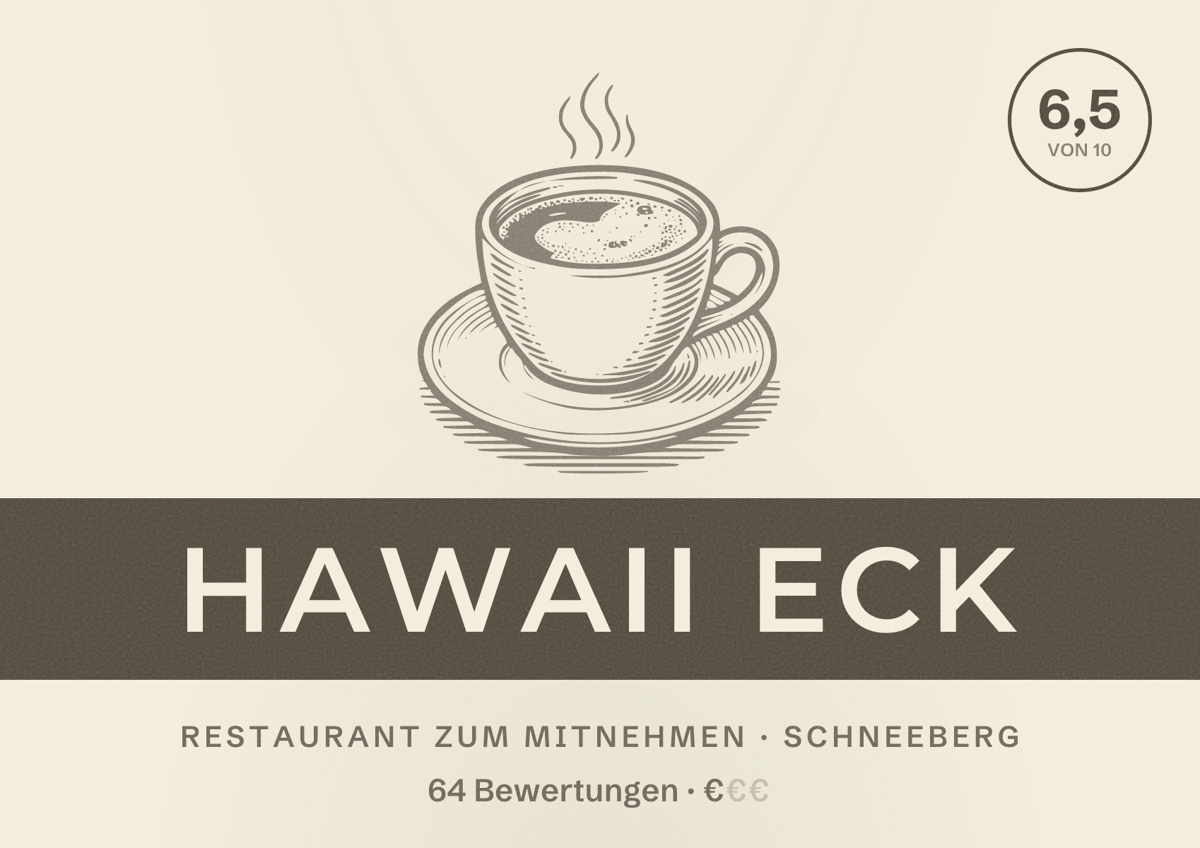 Illustriertes Poster von Hawaii Eck, Restaurant zum Mitnehmen in Schneeberg: Bewertung 6,5 von 10 aus 64 Bewertungen, Preisniveau €