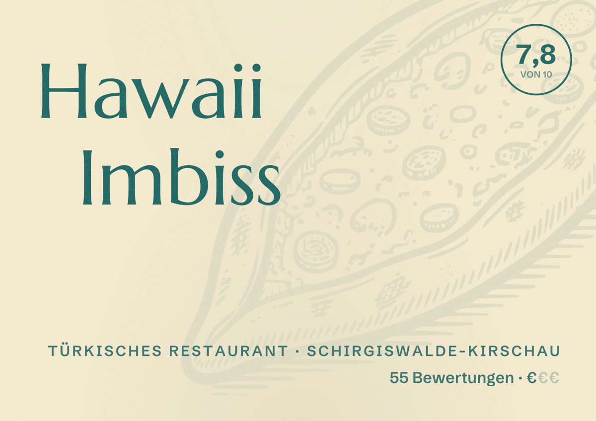 Illustriertes Poster von Hawaii Imbiss, Türkisches Restaurant in Schirgiswalde-Kirschau: Bewertung 7,8 von 10 aus 55 Bewertungen, Preisniveau €