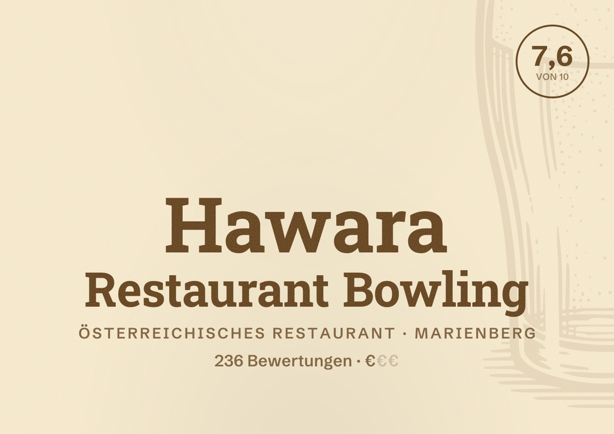 Illustriertes Poster von Hawara Restaurant Bowling, Österreichisches Restaurant in Marienberg: Bewertung 7,6 von 10 aus 236 Bewertungen, Preisniveau €