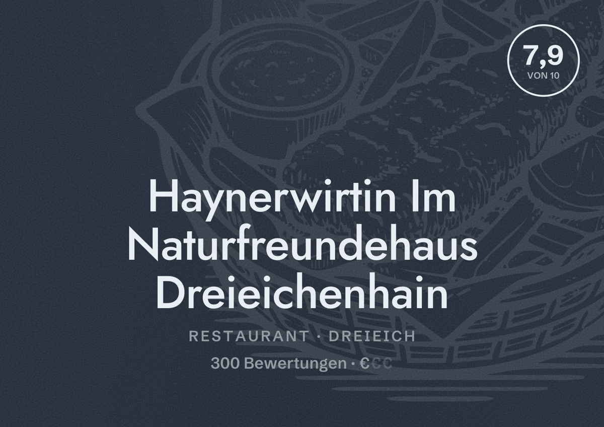 Illustriertes Poster von Haynerwirtin Im Naturfreundehaus Dreieichenhain, Restaurant in Dreieich: Bewertung 7,9 von 10 aus 300 Bewertungen, Preisniveau €