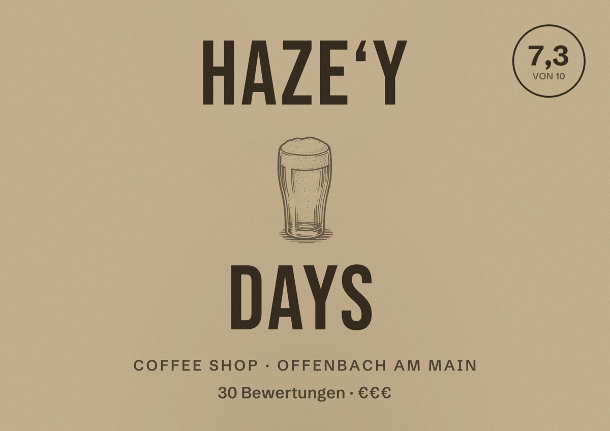 Illustriertes Poster von Haze‘y Days, Coffee Shop in Offenbach am Main: Bewertung 7,3 von 10 aus 30 Bewertungen, Preisniveau €€€