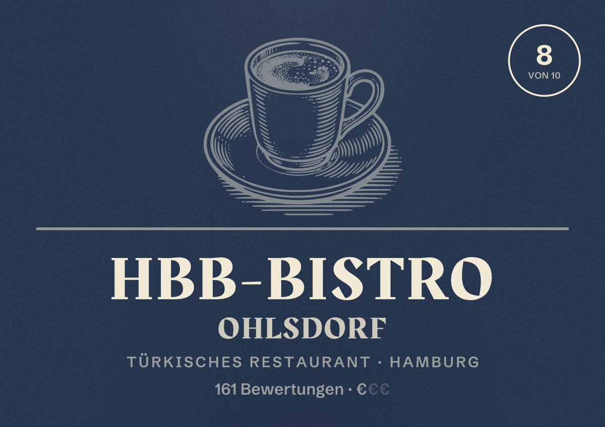 Illustriertes Poster von HBB-Bistro Ohlsdorf, Türkisches Restaurant in Hamburg: Bewertung 8,0 von 10 aus 161 Bewertungen, Preisniveau €