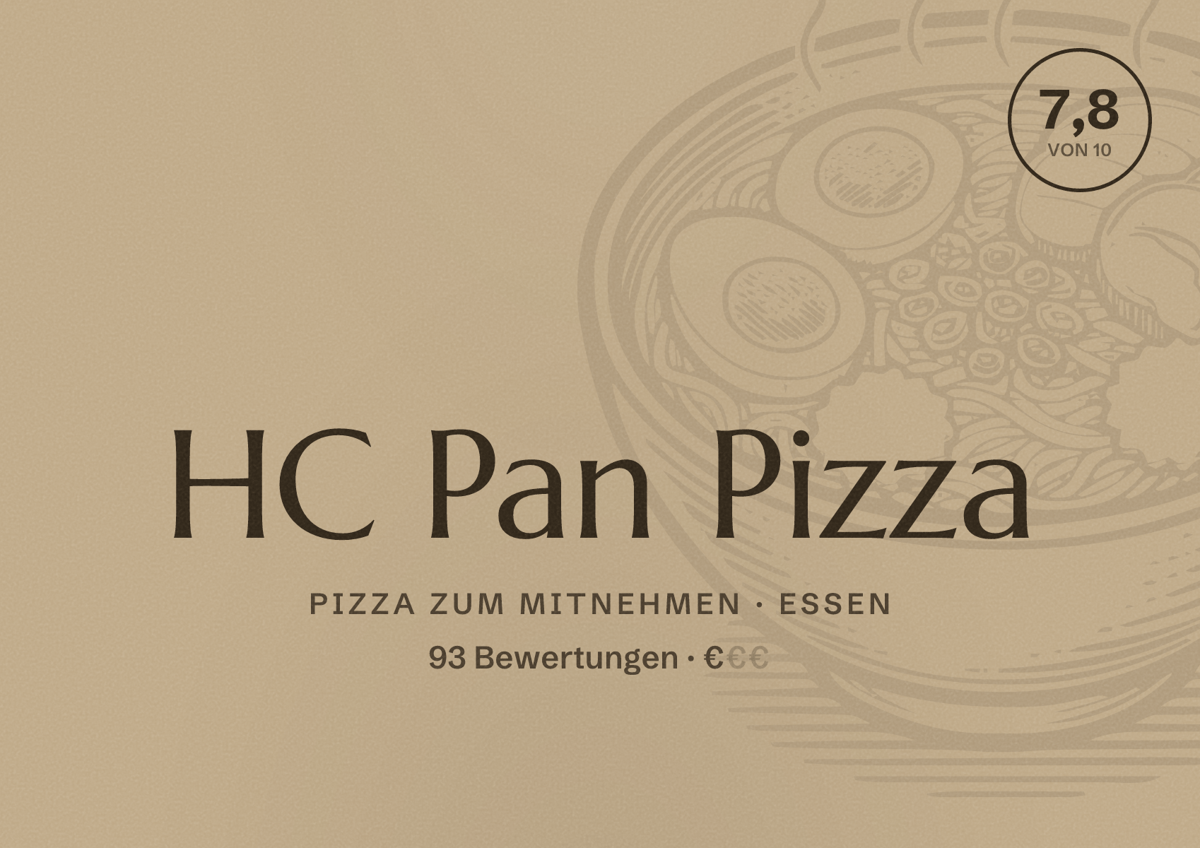 Illustriertes Poster von HC Pan Pizza, Pizza zum Mitnehmen in Essen: Bewertung 7,8 von 10 aus 93 Bewertungen, Preisniveau €