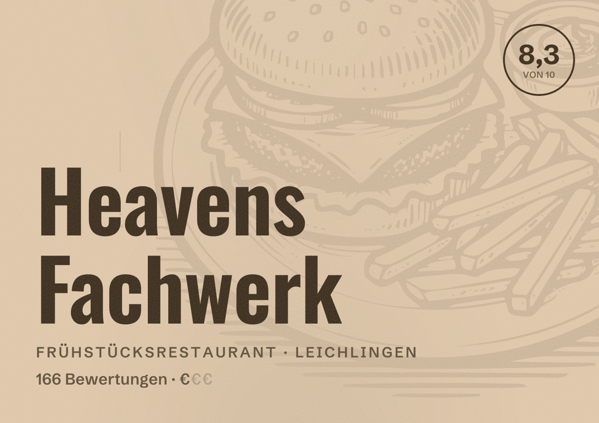 Illustriertes Poster von Heavens Fachwerk, Frühstücksrestaurant in Leichlingen: Bewertung 8,3 von 10 aus 166 Bewertungen, Preisniveau €