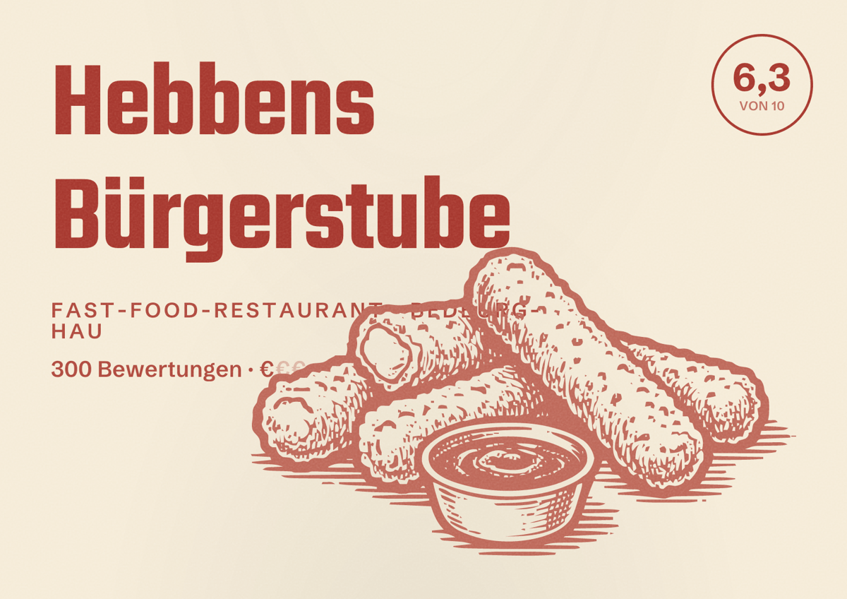 Illustriertes Poster von Hebbens Bürgerstube, Fast-Food-Restaurant in Bedburg-Hau: Bewertung 6,3 von 10 aus 300 Bewertungen, Preisniveau €