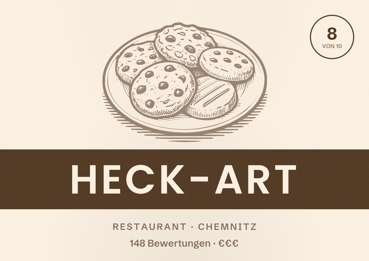 Illustriertes Poster von Heck-Art, Restaurant in Chemnitz: Bewertung 8 von 10 aus 148 Bewertungen, Preisniveau €€€